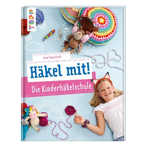 Buch „Häkel mit! Die Kinderhäkelschule“ mit einem häkelnden Mädchen auf dem Titel